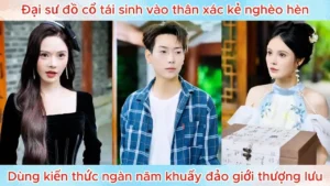 Đại Sư Đồ Cổ Tái Sinh Vào Thân Xác Kẻ Nghèo Hèn Dùng Kiến Thức Ngàn Năm Khuấy Đảo Giới Thượng Lưu