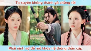 Ta Xuyên Không Thành Gã Chồng Tồi Phải Nịnh Vợ Để Mở Khóa Hệ Thống Thần Cấp