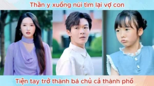 Thần Y Xuống Núi Tìm Lại Vợ Con Tiện Tay Trở Thành Bá Chủ Cả Thành Phố