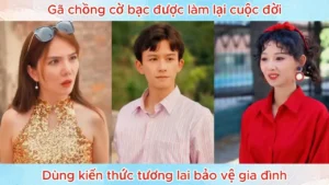 Gã Chồng Cờ Bạc Được Làm Lại Cuộc Đời Dùng Kiến Thức Tương Lai Bảo Vệ Gia Đình