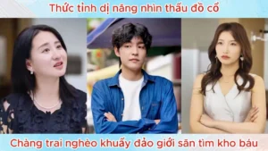 Thức Tỉnh Dị Năng Nhìn Thấu Đồ Cổ Chàng Trai Nghèo Khuấy Đảo Giới Săn Tìm Kho Báu