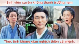 Sinh Viên Xuyên Không Thành Trưởng Nam Thức Tỉnh Không Gian Thần Kỳ Nghịch Thiên Cải Mệnh