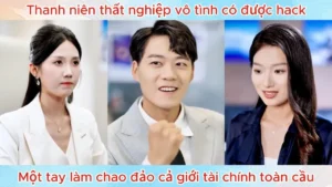 Thanh Niên Thất Nghiệp Vô Tình Có Được Hack Một Tay Làm Chao Đảo Cả Giới Tài Chính Toàn Cầu