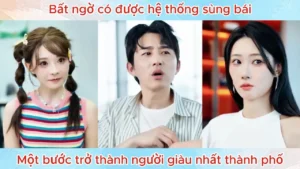 Bất Ngờ Có Được Hệ Thống Sùng Bái Chàng Trai Nghèo Một Bước Trở Thành Người Giàu Nhất Thành Phố