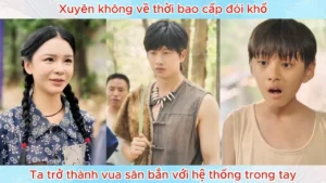 Xuyên Không Về Thời Bao Cấp Đói Khổ Ta Trở Thành Vua Săn Bắn Với Hệ Thống Trong Tay