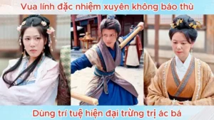 Vua Lính Đặc Nhiệm Xuyên Không Báo Thù Dùng Trí Tuệ Hiện Đại Trừng Trị Ác Bá