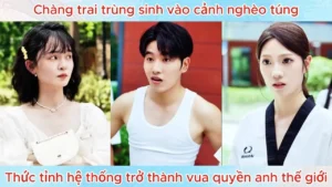 Chàng Trai Trùng Sinh Vào Cảnh Nghèo Túng Thức Tỉnh Hệ Thống Trở Thành Vua Quyền Anh Thế Giới