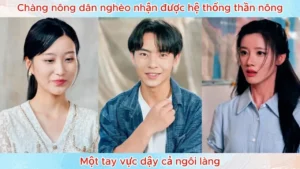 Chàng Nông Dân Nghèo Nhận Được Hệ Thống Thần Nông Một Tay Vực Dậy Cả Ngôi Làng