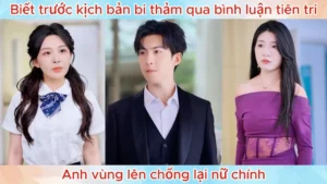 Biết Trước Kịch Bản Bi Thảm Qua Bình Luận Tiên Tri Anh Vùng Lên Chống Lại Nữ Chính