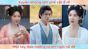 Xuyên Không Làm Phế Vật ở Rể Một Tay Đưa Nương Tử Lên Ngôi Nữ Đế