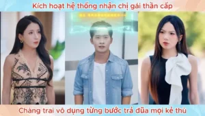 Kích Hoạt Hệ Thống Nhận Chị Gái Thần Cấp Chàng Trai Vô Dụng Từng Bước Trả Đũa Mọi Kẻ Thù