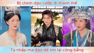 Bị Chính Đạo Cướp Đi Thánh Thể Ta Nhập Ma Đạo Để Tìm Lại Công Bằng