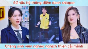 Sở Hữu Hệ Thống Điểm Danh Shipper Chàng Sinh Viên Nghèo Nghịch Thiên Cải Mệnh