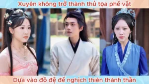 Xuyên Không Trở Thành Thủ Tọa Phế Vật Dựa Vào Đồ Đệ Để Nghịch Thiên Thành Thần