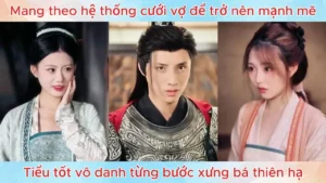 Mang Theo Hệ Thống Cưới Vợ Để Trở Nên Mạnh Mẽ Tiểu Tốt Vô Danh Từng Bước Xưng Bá Thiên Hạ