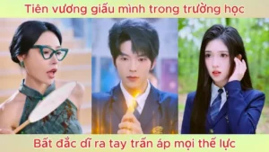 Tiên Vương Giấu Mình Trong Trường Học Bất Đắc Dĩ Ra Tay Trấn Áp Mọi Thế Lực