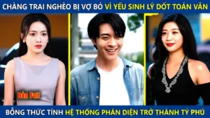 Chàng Trai Bị Vợ Bỏ Vì Yếu Sinh Lý Dốt Toán Văn Bỗng Thức Tỉnh Hệ Thống Phản Diện Trở Thành Tỷ Phú
