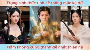 Trọng Sinh Thức Tỉnh Hệ Thống Mặc Kệ Đời Nằm Không Cũng Thành Đệ Nhất Thiên Hạ