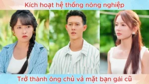 Thanh Niên Kích Hoạt Hệ Thống Nông Nghiệp Trở Thành Ông Chủ Vả Mặt Bạn Gái Cũ