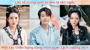 Lão Tổ Trùng Sinh Bị Lầm Là Tên Ngốc Một Tay Chấn Hưng Tông Môn Quét Sạch Cường Địch