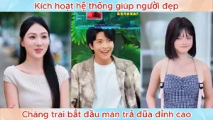 Kích Hoạt Hệ Thống Giúp Người Đẹp Chàng Trai Bắt Đầu Màn Trả Đũa Đỉnh Cao