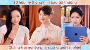 Sở Hữu Hệ Thống Tình Báo Tối Thượng Chàng Trai Nghèo Phản Công Giới Tài Phiệt