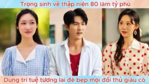 Trọng Sinh Về Thập Niên 80 Làm Tỷ Phú Dùng Trí Tuệ Tương Lai Đè Bẹp Mọi Đối Thủ Giàu Có