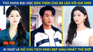 Chàng Trai Bán Thân Giá 500k Cho Bà Lão 70 Tuổi Ai Ngờ Là Nữ Tổng Tài  Xinh Đẹp Giàu Nhất Thế Giới
