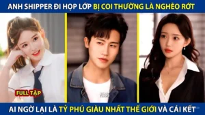 Anh Shipper Đi Họp Lớp Bị Coi Thường Ai Ngờ Lại Là Tỷ Phú Giàu Nhất Thế Giới Và Cái Kết
