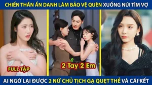 Chiến Thần Ẩn Danh Làm Bảo Vệ Xuống Núi Tìm Vợ Ai Ngờ Lại Được 2 Nữ Chủ Tịch Gạ Quẹt Thẻ Và Cái Kết
