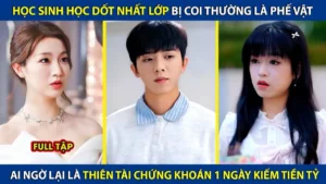 Chàng Trai Học Dốt Nhất Lớp Bị Coi Thường Ai Ngờ Lại Là Thiên Tài Chứng Khoán 1 Ngày Kiếm Tiền Tỷ