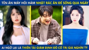 Tên Ăn Mày Nhặt Rác Ăn Sống Qua Ngày Ai Ngờ Lại Là Thiên Tài Giám Định Đồ Cổ Trị Giá Hàng Nghìn Tỷ