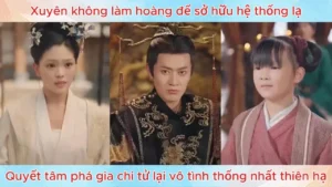 Xuyên không làm hoàng đế sở hữu hệ thống quyết tâm phá gia chi tử lại vô tình thống nhất thiên hạ