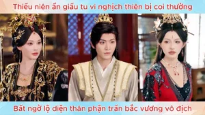 Thiếu niên ẩn giấu tu vi nghịch thiên bị coi thường bất ngờ lộ diện thân phận trấn bắc vương vô địch