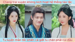 Xuyên không kích hoạt hệ thống tào tặc tu luyện thần tốc khiến cả giới tu chân phải cúi đầu