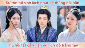 Sư tôn tái sinh kích hoạt hệ thống hối hận thu hồi tất cả khiến nghịch đồ trắng tay