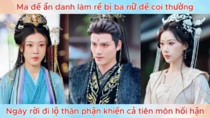 Ma đế ẩn danh làm rể bị ba nữ đế coi thường ngày rời đi lộ thân phận khiến cả tiên môn hối hận