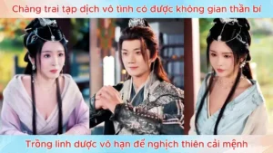 Thanh niên vô tình có được không gian thần bí trồng linh dược vô hạn để nghịch thiên cải mệnh