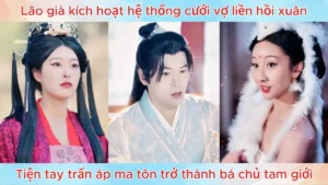 Lão già kích hoạt hệ thống cưới vợ liền hồi xuân tiện tay trấn áp ma tôn trở thành bá chủ tam giới