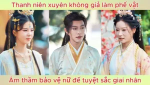 Thanh niên xuyên không giả làm phế vật âm thầm bảo vệ nữ đế tuyệt sắc giai nhân