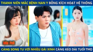 Chàng Trai Mắc Bệnh Nan Y Bỗng Kích Hoạt Hệ Thống Càng Song Tu Với Nhiều Gái Xinh Lại Càng Sống Lâu