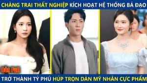 Chàng Trai Thất Nghiệp Kích Hoạt Hệ Thống Bá Đạo Trở Thành Tỷ Phú Húp Trọn Dàn Mỹ Nhân Cực Phẩm