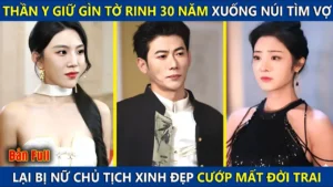 Thần Y Giữ Gìn Tờ Rinh 30 Năm Xuống Núi Tìm Vợ Ai Ngờ Lại Bị Nữ Chủ Tịch Xinh Đẹp Cướp Mất Đời Trai