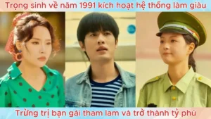 Trọng sinh về năm 1991 kích hoạt hệ thống làm giàu trừng trị bạn gái tham lam và trở thành tỷ phú