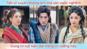 Tiến sĩ xuyên không làm thợ săn ngốc nghếch dùng trí tuệ hiện đại trừng trị cường hào