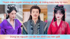 Xuyên không sở hữu hệ thống treo máy tỷ năm dùng tài nguyên vô tận lên đỉnh cao tiên giới